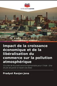 Produktbild: Impact de la croissance &eacute;conomique et de la lib&eacute;ralisation du commerce sur la pollution atmosph&eacute;rique