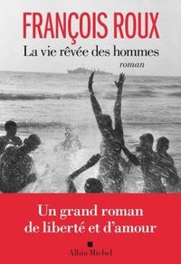 Produktbild: La vie r&ecirc;v&eacute;e des hommes