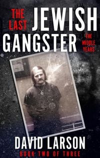 Produktbild: Last Jewish Gangster: The Middle Years