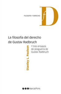 Produktbild: La filosof&iacute;a del derecho de Gustav Radbruch : y tres ensayos de posguerra de Gustav Radbruch