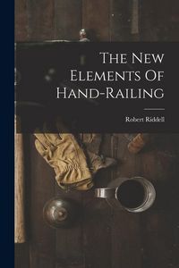 Produktbild: The New Elements Of Hand-railing