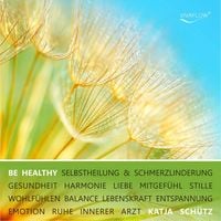 Produktbild: BE HEALTHY - Selbstheilung & Schmerzlinderung