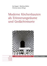 Produktbild: Moderne Kirchenbauten als Erinnerungsr&auml;ume und Ged&auml;chtnisorte