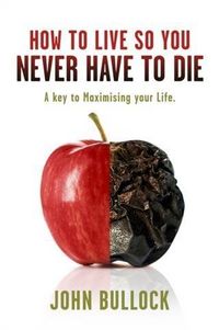 Produktbild: How to Live So You Never Have to Die