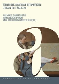 Produktbild: Sociabilidad, escritura e interpretaci&oacute;n literaria en el siglo XVIII