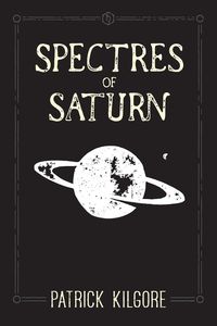Bild vom Artikel Spectres of Saturn vom Autor Patrick Kilgore