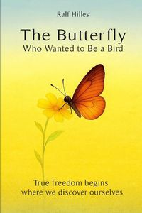 Produktbild: The Butterfly that wanted to be a Bird