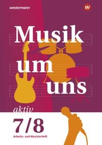 Produktbild: Musik um uns SI - Arbeits- und Musizierheft 7/8