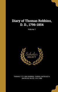 Produktbild: Diary of Thomas Robbins, D. D., 1796-1854; Volume 1
