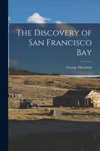 Produktbild: The Discovery of San Francisco Bay