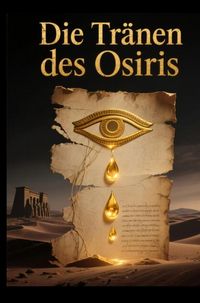 Produktbild: Die Tr&auml;nen des Osiris