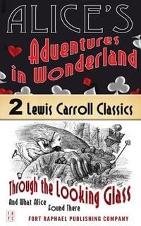 Produktbild: Alice's Adventures in Wonderland AND Through the Looking-Glass And What Alice Found There - Unabridged