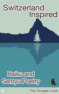 Produktbild: Switzerland Inspired: Haiku and Senryu Poetry