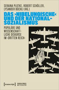 Produktbild: Das &rsaquo;Nibelungische&lsaquo; und der Nationalsozialismus