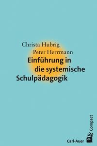 Bild vom Artikel Einführung in die systemische Schulpädagogik vom Autor Christa Hubrig