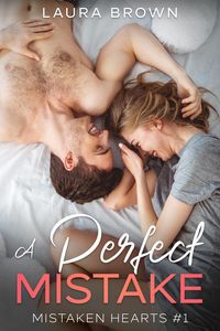 Produktbild: A Perfect Mistake (Mistaken Hearts, #1)