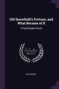 Produktbild: Old Snowfield's Fortune, and What Became of It