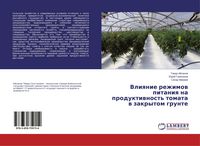 Produktbild: Vliqnie rezhimow pitaniq na produktiwnost' tomata w zakrytom grunte