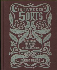 Produktbild: Le livre des sorts : le grimoire des sorts, rituels et incantations