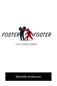 Produktbild: Foster2Foster: A Self-Guided Journal for children in foster care