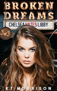 Produktbild: Broken Dreams (Chelsea Hates Libby, #3)