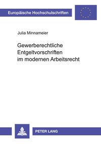 Produktbild: Gewerberechtliche Entgeltvorschriften im modernen Arbeitsrecht