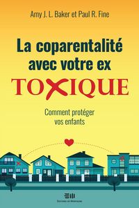 Produktbild: La coparentalite avec votre ex toxique