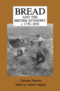 Produktbild: Bread and the British Economy, 1770-1870