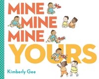 Produktbild: Gee, K: Mine, Mine, Mine, Yours!
