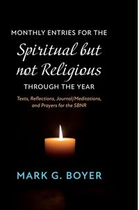 Produktbild: Monthly Entries for the Spiritual but not Religious through the Year
