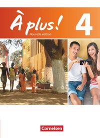 Produktbild: &Agrave; plus! Nouvelle &eacute;dition. Band 4. Sch&uuml;lerbuch