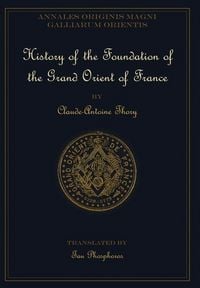 Produktbild: History of the Foundation of the Grand Orient of France