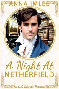 Produktbild: A Night At Netherfield (Sensual Intimate Pride & Prejudice Variation)