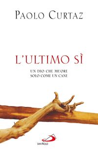 Produktbild: L'Ultimo S&igrave;. Un Dio che muore solo come un cane