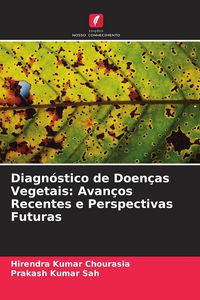 Produktbild: Diagn&oacute;stico de Doen&ccedil;as Vegetais: Avan&ccedil;os Recentes e Perspectivas Futuras
