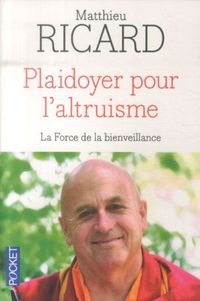 Produktbild: Plaidoyer pour l'altruisme : la force de la bienveillance