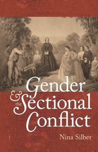 Produktbild: Gender and the Sectional Conflict