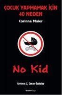 Produktbild: No Kid Cocuk Yapmamak Icin 40 Neden