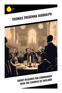 Produktbild: Short Reasons for Communion with the Church of England