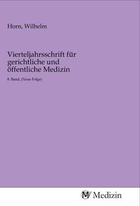 Produktbild: Vierteljahrsschrift f&uuml;r gerichtliche und &ouml;ffentliche Medizin