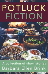 Produktbild: Potluck Fiction (A Collection of Short Stories)