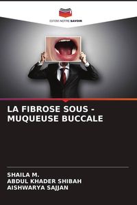 Produktbild: La Fibrose Sous - Muqueuse Buccale