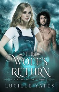 Produktbild: The Wolf's Return (A Bite of Magic Saga, #2)
