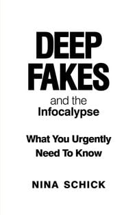 Produktbild: Deep Fakes and the Infocalypse