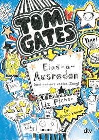 Produktbild: Tom Gates: Eins-a-Ausreden (und anderes cooles Zeug)