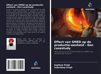 Produktbild: Effect van SMED op de productie-eenheid - Een casestudy