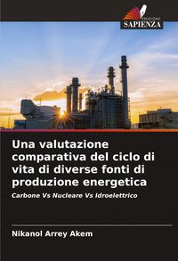 Produktbild: Una valutazione comparativa del ciclo di vita di diverse fonti di produzione energetica