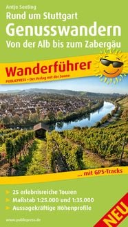 Produktbild: Publicpress sonstige F&uuml;hrer Rund um Stuttgart Genusswandern, Von der Alb bis zum Zaberg&auml;u