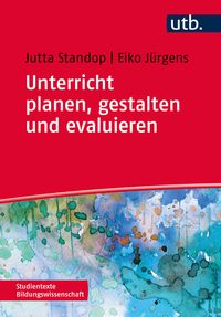 Bild vom Artikel Unterricht planen, gestalten und evaluieren vom Autor Jutta Standop