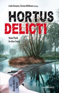 Produktbild: Hortus Delicti: Vom Park in den Sarg. 21 Rhein-Main-Krimis